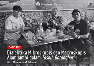 Dialektika Mikroskopis dan Makroskopis Alam Jambi dalam Tasbih Batanghari